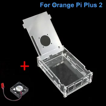Hot Akryl Tilfælde med Ventilator til Orange Pi Plus 2 Gennemsigtig Plast Shell for Orange Pi Plus 2 Klart Tilfælde Gratis Fragt