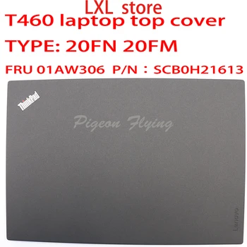 T460 topdækslet For lenovo laptop 20FM 20FN LCD-COVER ,black FRU 01AW306 P/N: SCB0H21613 ok