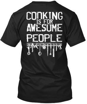 Mænd T-Shirt kokken madlavning er for awesome mennesker, Kvinder tshirt